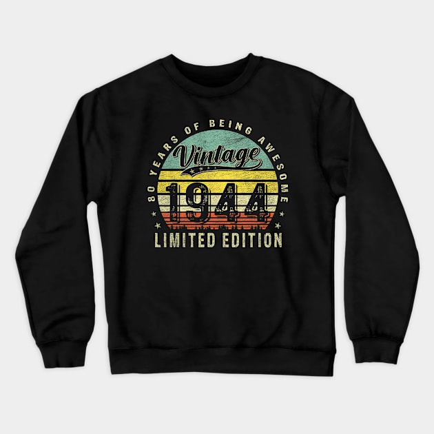 80 Year Old Gifts Vintage 1944 Limited Edition 80th Birthday Crewneck Sweatshirt by Mitsue Kersting